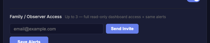 Family and observer access: invite up to 3 people to read-only dashboard access